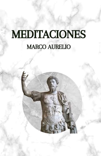 MEDITACIONES - MARCO AURELIO: Ilustrado y con notas para escribir tus ideas von Independently published