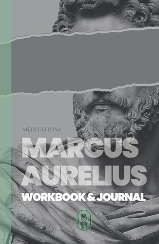 MARCUS AURELIUS - MEDITATIONS | WORKBOOK & JOURNAL (Hardcover, 266 pages) von SCHÖNWALD & OOSTEN