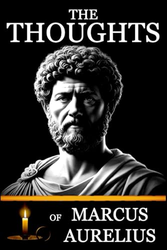 The Thoughts of Marcus Aurelius The Thoughts of Marcus Aurelius von Independently published