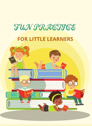 Fun Practice for Little Learners von Independently published