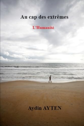 Au cap des extrêmes: l'Humanité von Auto édition
