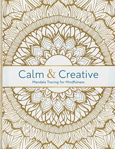 Calm and Creative: Mandala Tracing for Mindfulness 50 Large Print Designs with Relaxing Prompts for Focus, Stress Relief, and Meditative Drawing Ideal ... with Relaxing Prompts for Focus, Stress Calm and Creative: Mandala Tracing for Mindfulness 50 Large Print Designs with Relaxing Prompts for Focus, Stress Relief, and Meditative Drawing Ideal ... with Relaxing Prompts for Focus, Stress von Independently published