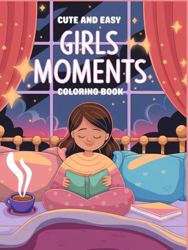 Cute and Easy Girls Moments Coloring Book Sweet and Relaxing Coloring Pages for Girls Ages 6–12 Fun Activities, Everyday Adventures & Cozy Vibes to ... Friendship, Play, and Imagination Great Gift Cute and Easy Girls Moments Coloring Book Sweet and Relaxing Coloring Pages for Girls Ages 6–12 Fun Activities, Everyday Adventures & Cozy Vibes to ... Friendship, Play, and Imagination Great Gift von Independently published