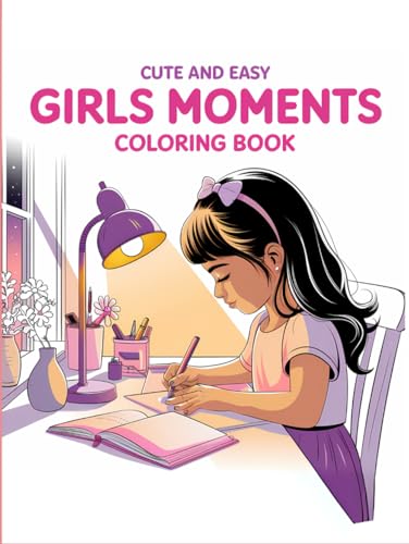 Cute and Easy Girls Moments Coloring Book: 73 Wholesome & Relaxing Pages of Fun, Friendship, and Everyday Joy for Teens and Adults: A Delightful ... and Creativity Perfect for Stress Relief Cute and Easy Girls Moments Coloring Book: 73 Wholesome & Relaxing Pages of Fun, Friendship, and Everyday Joy for Teens and Adults: A Delightful ... and Creativity Perfect for Stress Relief von Independently published