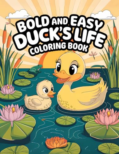 Duck's Life: A Bold and Easy Coloring Book for Adults and Teens – Featuring Cute Ducks with Funny Everyday Activities and Great Moments: Relax and ... Stress-Relieving Coloring Book for All Ages Duck's Life: A Bold and Easy Coloring Book for Adults and Teens – Featuring Cute Ducks with Funny Everyday Activities and Great Moments: Relax and ... Stress-Relieving Coloring Book for All Ages von Independently published