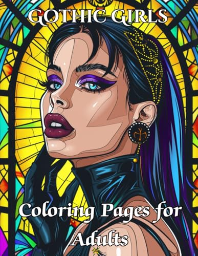 Gothic Girls Coloring Book Elegant and Darkly Beautiful Art for Adults Explore the Dark Allure of Gothic Beauty with Hauntingly Stylish Female ... with Hauntingly Stylish Female Portraits Gothic Girls Coloring Book Elegant and Darkly Beautiful Art for Adults Explore the Dark Allure of Gothic Beauty with Hauntingly Stylish Female ... with Hauntingly Stylish Female Portraits von Independently published