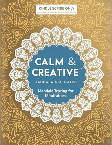 Mandala Tracing for Mindfulness: 50 Designs with Meditative Drawing Prompts for Stress Relief and Creative Focus (Kindle Scribe Only): 50 Designs with ... Relaxation, Stress Relief, and Creative Focus von Independently published