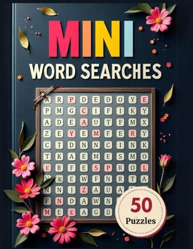 Mini Word Search Puzzles: 50 Engaging Challenges for Adults – Compact Word Search Book with Small Print for On-the-Go Entertainment: Portable Puzzle ... Leisure Time | Enhance Focus and Relaxation Mini Word Search Puzzles: 50 Engaging Challenges for Adults – Compact Word Search Book with Small Print for On-the-Go Entertainment: Portable Puzzle ... Leisure Time | Enhance Focus and Relaxation von Independently published
