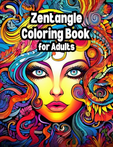 Zentangle Coloring Book for Adults: A Calming Collection of Abstract Designs for Stress Relief and Mindful Relaxation: Over 50 Intricate Zentangle ... Focus the Mind, and Soothe the Soul Zentangle Coloring Book for Adults: A Calming Collection of Abstract Designs for Stress Relief and Mindful Relaxation: Over 50 Intricate Zentangle ... Focus the Mind, and Soothe the Soul von Independently published