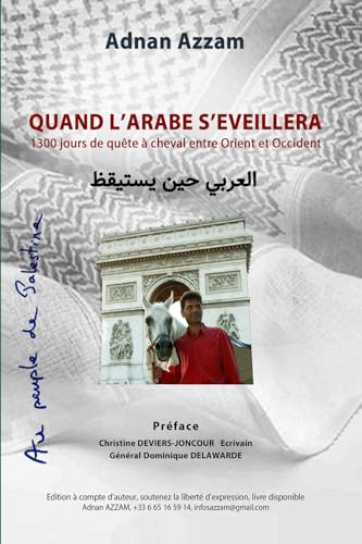 Quand l'Arabe s'éveillera: 1300 jours de quête à cheval entre Orient et Occident Quand l'Arabe s'éveillera: 1300 jours de quête à cheval entre Orient et Occident von Amazon