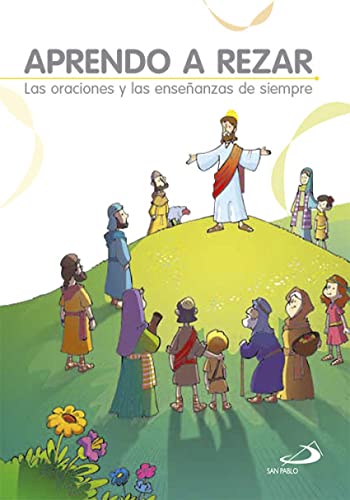 Aprendo A Rezar - Las Oraciones Y Las Enseñanzas De Siempre