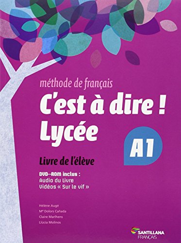 C'EST A DIRE LYCEE A1 ELEVE + DVD von Santillana Français
