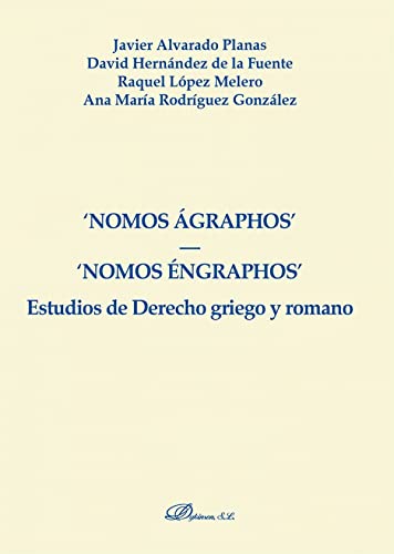 Nomos Ágraphos. Nomos Éngraphos. Estudios de Derecho griego y romano von Derecho penal. Parte especial