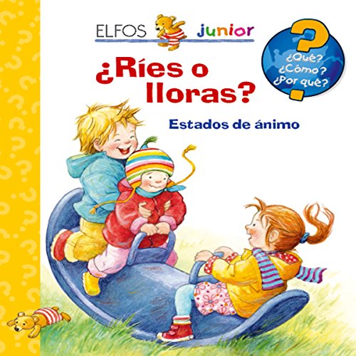 ¿Ríes o lloras? (¿Qué? Junior) von Ediciones Elfos, S.L.
