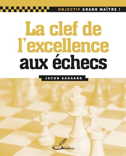 La clé de l'excellence aux échecs