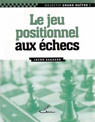 Le jeu positionnel aux échecs