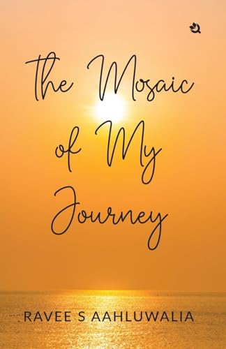 The Mosaic of My Journey The Mosaic of My Journey von Qurate Books Private Limited