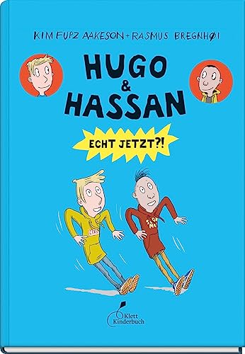 Hugo & Hassan – Echt jetzt?!: Hugo & Hassan, Band 3 von Klett Kinderbuch