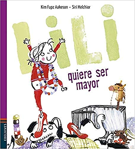 Lili quiere ser mayor von Edelvives