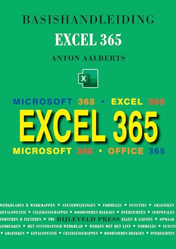 Basishandleiding Excel 365: voor Microsoft 365! von Uitgeverij Bijleveld