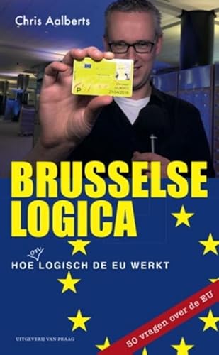 Brusselse logica: hoe (on)logisch de EU werkt