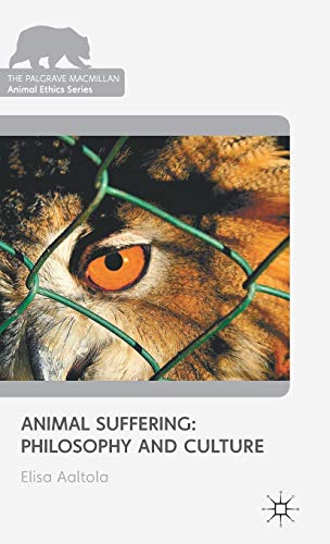 Animal Suffering: Philosophy and Culture (The Palgrave Macmillan Animal Ethics Series) von MACMILLAN