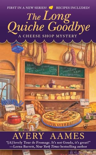 The Long Quiche Goodbye (Cheese Shop Mystery, Band 1) von BERKLEY