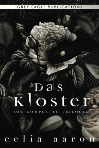 Das Kloster: Die komplette Trilogie von Grey Eagle Publications