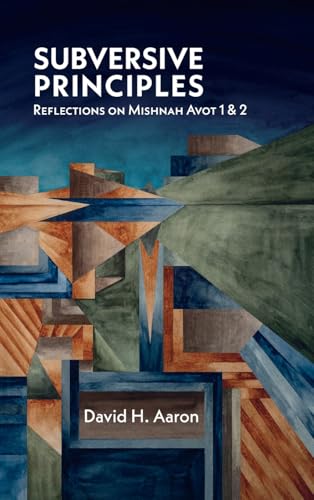 Subversive Principles: Reflections on Mishnah Avot 1 & 2 von Pickwick Publications