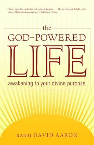 The God-Powered Life: Awakening to Your Divine Purpose The God-Powered Life: Awakening to Your Divine Purpose