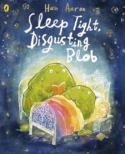 Sleep Tight, Disgusting Blob: A Rhyming Bedtime Book von Penguin Books Ltd (UK)