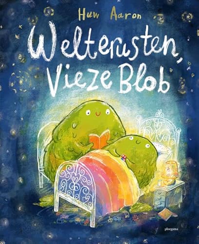 Welterusten, vieze Blob von Ploegsma