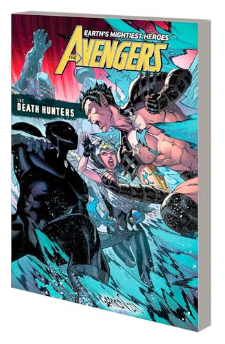 Avengers By Jason Aaron Vol. 10: The Death Hunters Avengers By Jason Aaron Vol. 10: The Death Hunters