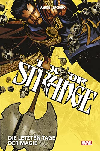 Doctor Strange Collection von Jason Aaron und Chris Bachalo: Bd. 1: Die letzten Tage der Magie Doctor Strange Collection von Jason Aaron und Chris Bachalo: Bd. 1: Die letzten Tage der Magie