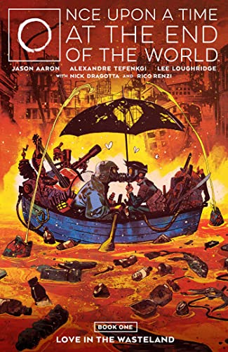 Once Upon a Time at the End of the World Vol. 1 SC: Love in the Wasteland (ONCE UPON A TIME AT END OF THE WORLD TP)