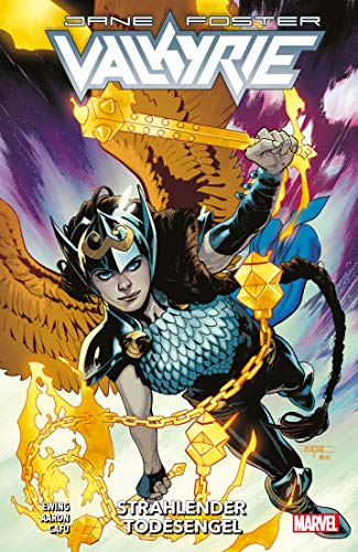 Valkyrie: Jane Foster: Bd. 1: Strahlender Todesengel Valkyrie: Jane Foster: Bd. 1: Strahlender Todesengel