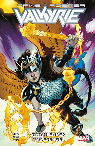 Valkyrie: Jane Foster: Bd. 1: Strahlender Todesengel