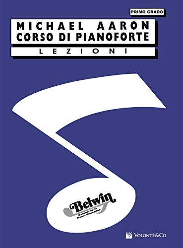 Corso Di Pianoforte Lezioni Primo Grado: Volonte' Edizioni