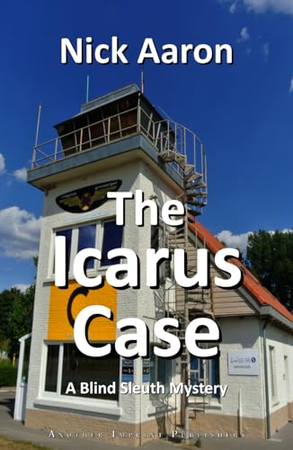 The Icarus Case (The Blind Sleuth Mysteries, Band 16)