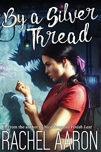 By a Silver Thread: DFZ Changeling Book 1 von Aaron Bach LLC