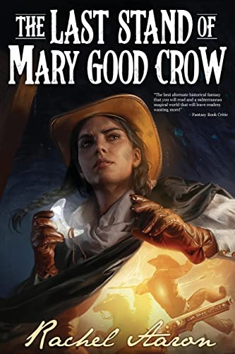 The Last Stand of Mary Good Crow (The Crystal Calamity, Band 1)