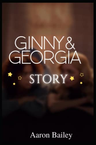 A Ginny & Georgia Story von Independently published