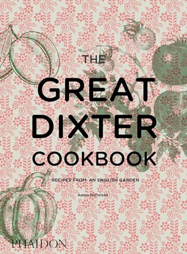 The Great Dixter Cookbook: Recipes from an English Garden von Phaidon Press