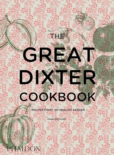 The Great Dixter Cookbook: Recipes from an English Garden (Cucina)