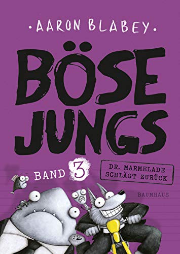 Böse Jungs - Dr. Marmelade schlägt zurück: Band 3: Cooler Comic-Roman ab 8