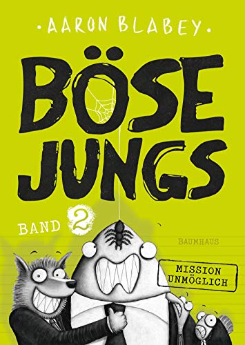 Böse Jungs - Mission Unmöglich: Band 2: Cooler Comic-Roman ab 8 von Baumhaus