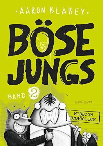 Böse Jungs - Mission Unmöglich: Band 2: Cooler Comic-Roman ab 8