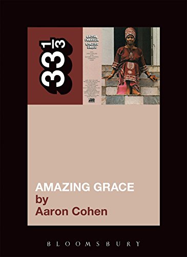 Aretha Franklin's Amazing Grace (33 1/3, Band 84)