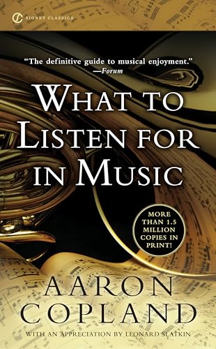 What to Listen for in Music (Signet Classics)