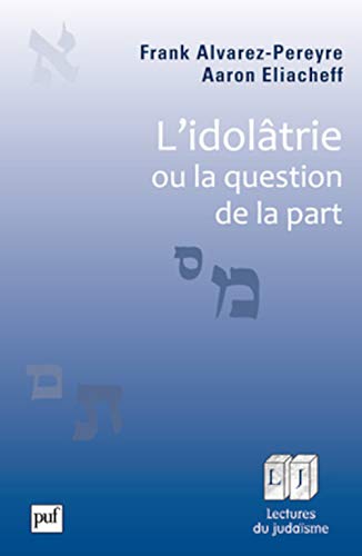 L'idolâtrie, ou la question de la part
